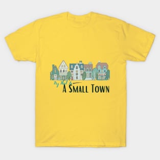 Try That In A Small Town T-Shirt